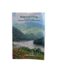 Load image into Gallery viewer, Balanced Living: Finding Meaning, Health and Happiness under Guidance - Paperback